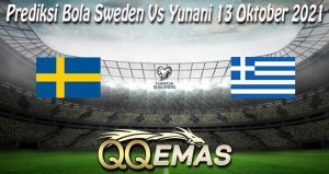 Prediksi Bola Sweden Vs Yunani 13 Oktober 2021