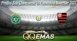 Prediksi Bola Chapecoense Vs Flamengo 9 November 2021