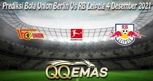 Prediksi Bola Union Berlin Vs RB Leipzig 4 Desember 2021