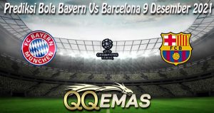 Prediksi Bola Bayern Vs Barcelona 9 Desember 2021