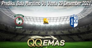 Prediksi Bola Maritimo Vs Vizela 29 Desember 2021