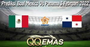 Prediksi Boal Mexico Vs Panama 3 Februari 2022