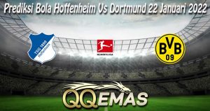 Prediksi Bola Hoffenheim Vs Dortmund 22 Januari 2022