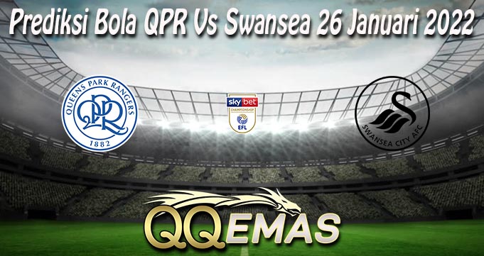 Prediksi Bola QPR Vs Swansea 26 Januari 2022