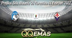 Prediksi Bola Atalanta Vs Fiorentina 11 Februari 2022