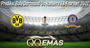 Prediksi Bola Dortmund Vs Rangers 18 Februari 2022