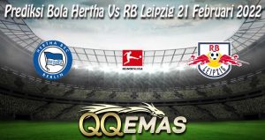 Prediksi Bola Hertha Vs RB Leipzig 21 Februari 2022