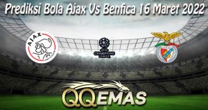 Prediksi Bola Ajax Vs Benfica 16 Maret 2022