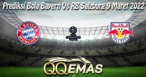 Prediksi Bola Bayern Vs RB Salzburg 9 Maret 2022