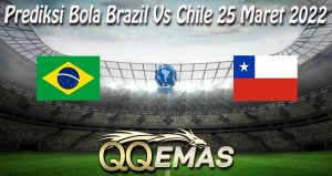 Prediksi Bola Brazil Vs Chile 25 Maret 2022