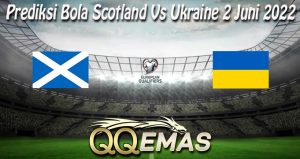 Prediksi Bola Scotland Vs Ukraine 2 Juni 2022