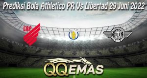 Prediksi Bola Athletico PR Vs Libertad 29 Juni 2022