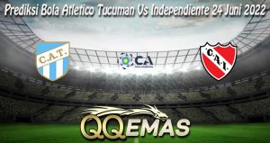 Prediksi Bola Atletico Tucuman Vs Independiente 24 Juni 2022