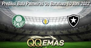 Prediksi Bola Palmeiras Vs Botafogo 10 Juni 2022