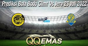 Prediksi Bola Bodo Glimt Vs Jerv 23 Juli 2022