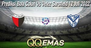 Prediksi Bola Colon Vs Velez Sarsfield 12 Juli 2022