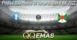 Prediksi Bola Malmo Vs Varbergs Bois 9 Juli 2022