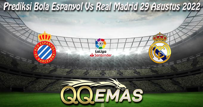 Prediksi Bola Espanyol Vs Real Madrid 29 Agustus 2022