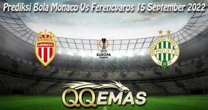 Prediksi Bola Monaco Vs Ferencvaros 15 September 2022