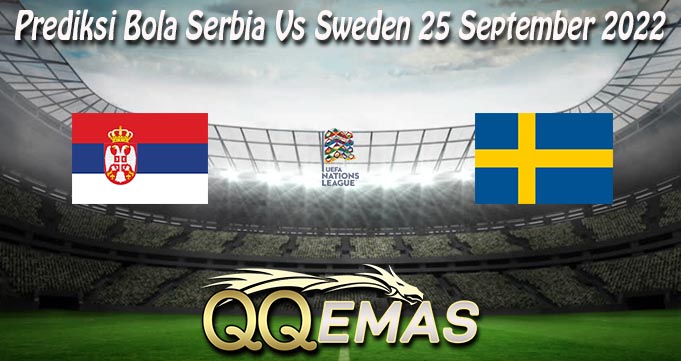 Prediksi Bola Serbia Vs Sweden 25 September 2022