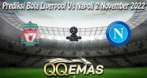 Prediksi Bola Liverpool Vs Napoli 2 November 2022