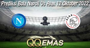 Prediksi Bola Napoli Vs Ajax 12 Oktober 2022