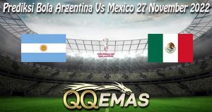 Prediksi Bola Argentina Vs Mexico 27 November 2022