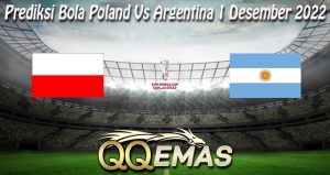 Prediksi Bola Poland Vs Argentina 1 Desember 2022