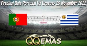 Prediksi Bola Portugal Vs Uruguay 29 November 2022