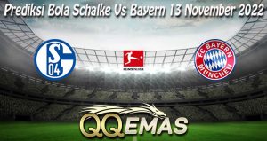 Prediksi Bola Schalke Vs Bayern 13 November 2022