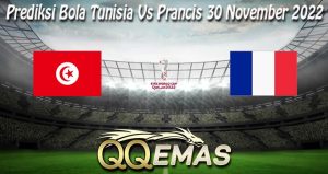 Prediksi Bola Tunisia Vs Prancis 30 November 2022