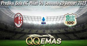 Prediksi Bola AC Milan Vs Sassuolo 29 Januari 2023