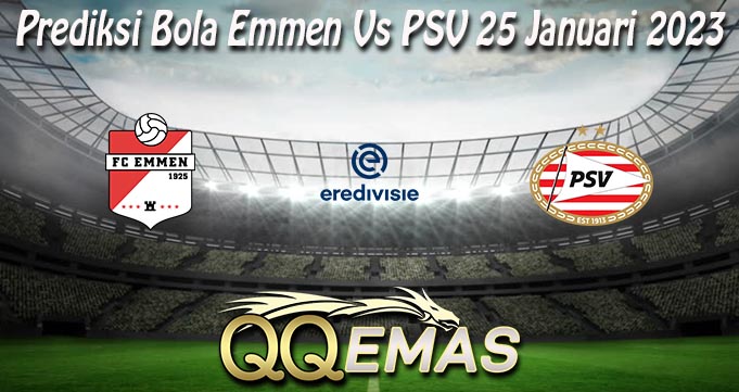 Prediksi Bola Emmen Vs PSV 25 Januari 2023