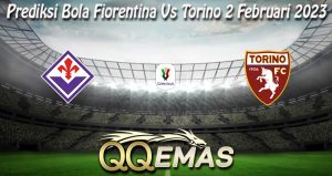 Prediksi Bola Fiorentina Vs Torino 2 Februari 2023