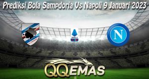 Prediksi Bola Sampdoria Vs Napoli 9 Januari 2023