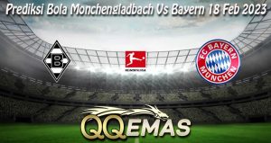 Prediksi Bola Monchengladbach Vs Bayern 18 Feb 2023