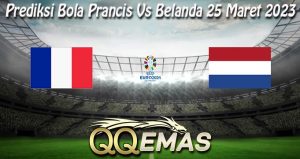 Prediksi Bola Prancis Vs Belanda 25 Maret 2023