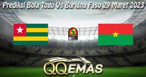 Prediksi Bola Togo Vs Burkina Faso 29 Maret 2023