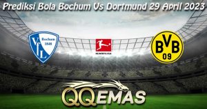 Prediksi Bola Bochum Vs Dortmund 29 April 2023