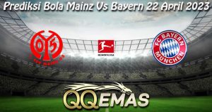 Prediksi Bola Mainz Vs Bayern 22 April 2023