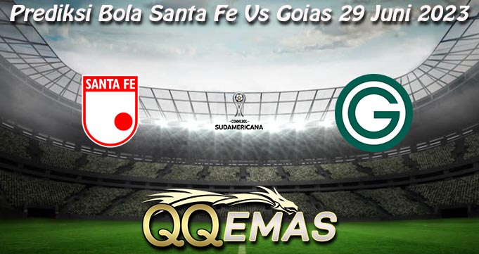 Prediksi Bola Santa Fe Vs Goias 29 Juni 2023