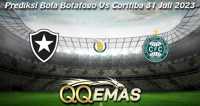 Prediksi Bola Botafogo Vs Coritiba 31 Juli 2023