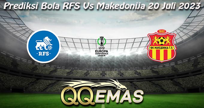 Prediksi Bola RFS Vs Makedonija 20 Juli 2023