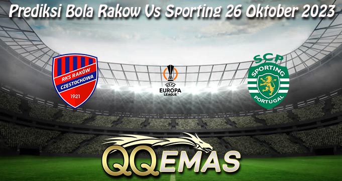 Prediksi Bola Rakow Vs Sporting 26 Oktober 2023