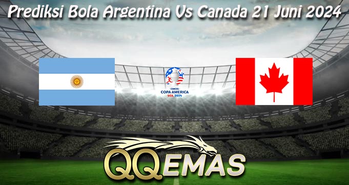 Prediksi Bola Argentina Vs Canada 21 Juni 2024