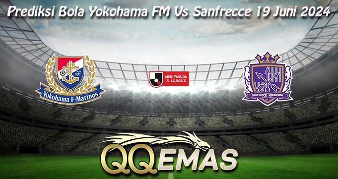 Prediksi Bola Yokohama FM Vs Sanfrecce 19 Juni 2024