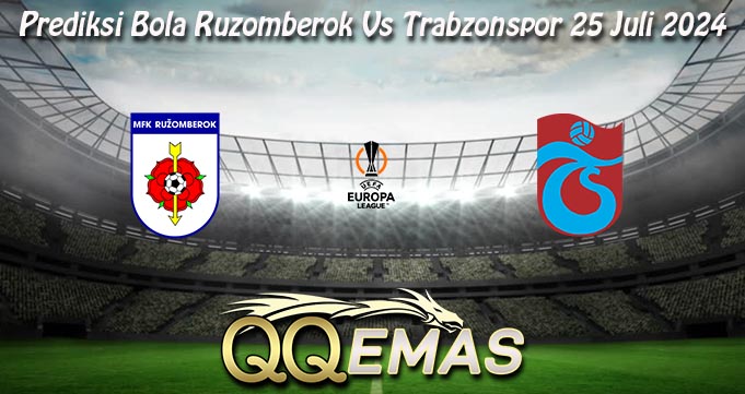 Prediksi Bola Ruzomberok Vs Trabzonspor 25 Juli 2024