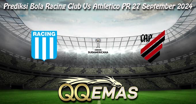 Prediksi Bola Racing Club Vs Athletico PR 27 September 2024