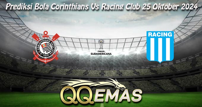 Prediksi Bola Corinthians Vs Racing Club 25 Oktober 2024