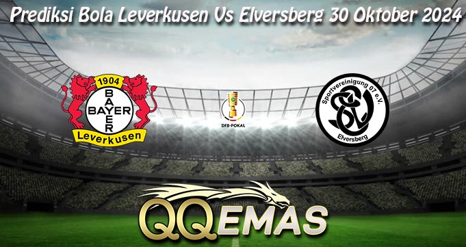 Prediksi Bola Leverkusen Vs Elversberg 30 Oktober 2024